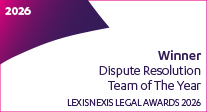 Winner: Dispute Resolution Team of the Year, LexisNexis Legal Awards 2026
